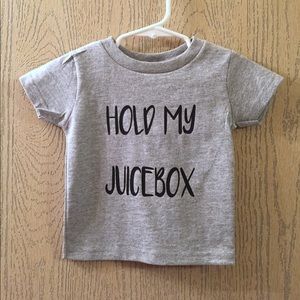 Hold my juice box shirt